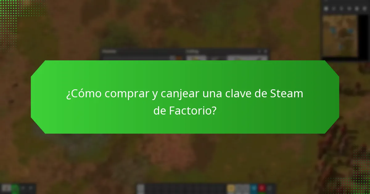 ¿Qué características de acceso anticipado están incluidas con la clave de Steam de Factorio?