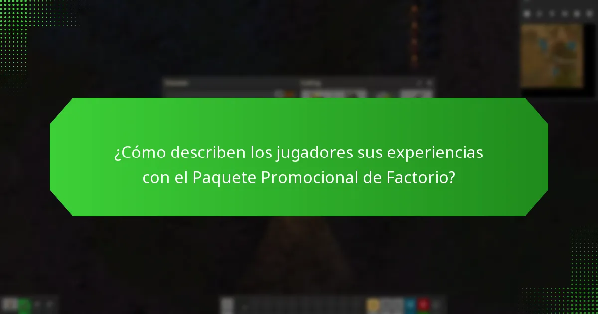 ¿Cuáles son las historias de éxito relacionadas con el Paquete Promocional de Factorio?
