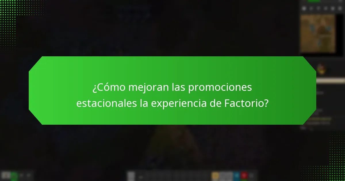 ¿Cómo mejoran las promociones estacionales la experiencia de Factorio?