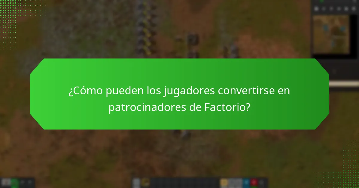¿Cómo reconoce la comunidad de Factorio a sus patrocinadores?