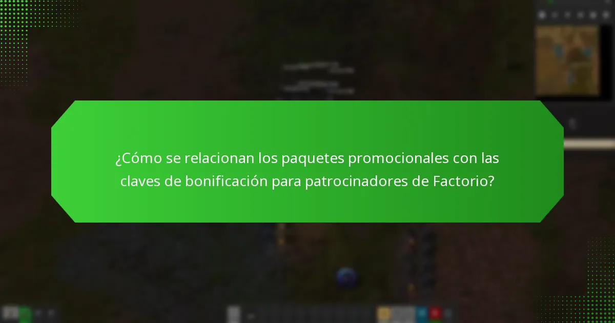 ¿Cuáles son los requisitos para usar las claves de bonificación para patrocinadores de Factorio?