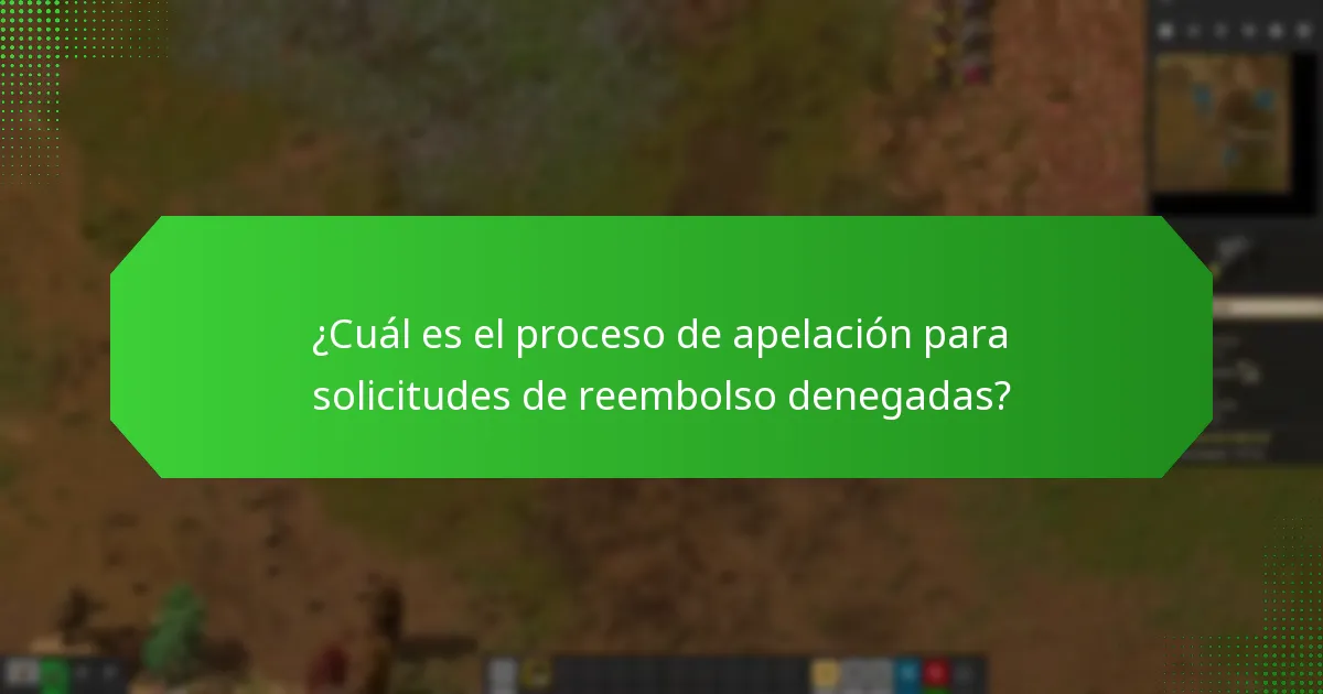 ¿Cuál es el proceso de apelación para solicitudes de reembolso denegadas?