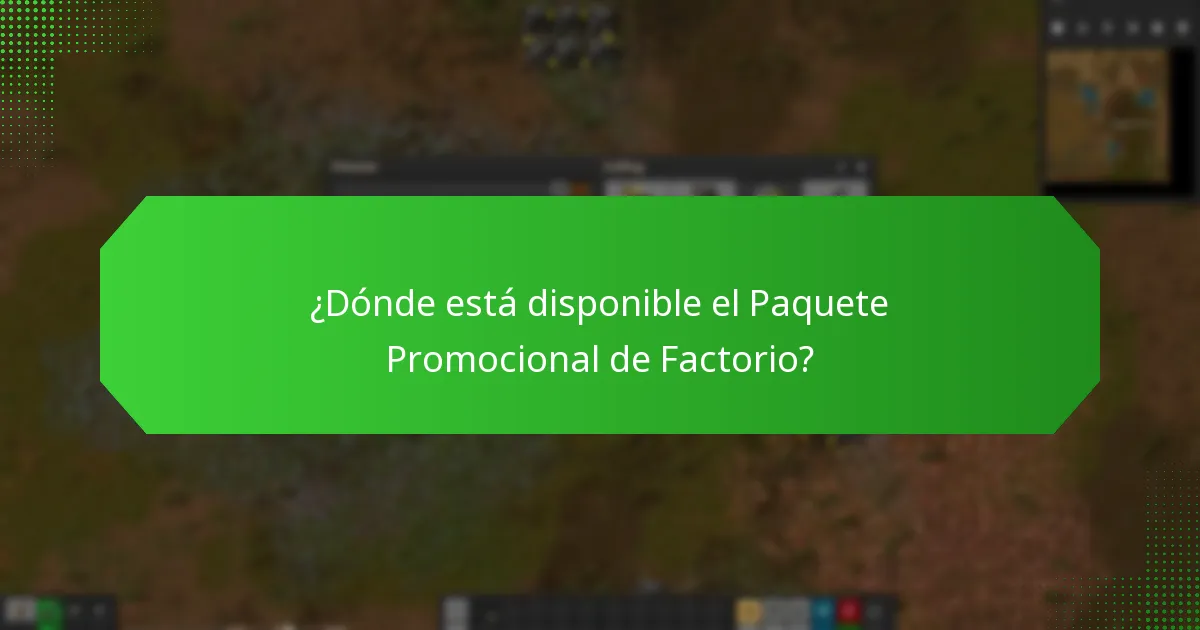 ¿Cuáles son las condiciones especiales para el Paquete Promocional de Factorio?