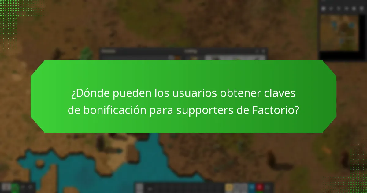 ¿Qué tan efectivas son las claves de bonificación para supporters de Factorio en marketing?