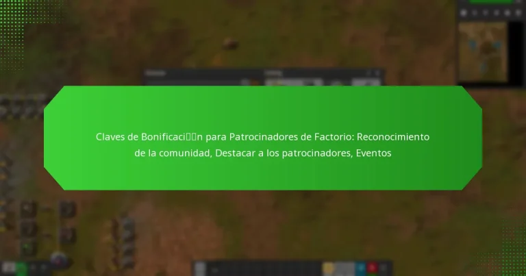 Claves de Bonificación para Patrocinadores de Factorio: Reconocimiento de la comunidad, Destacar a los patrocinadores, Eventos