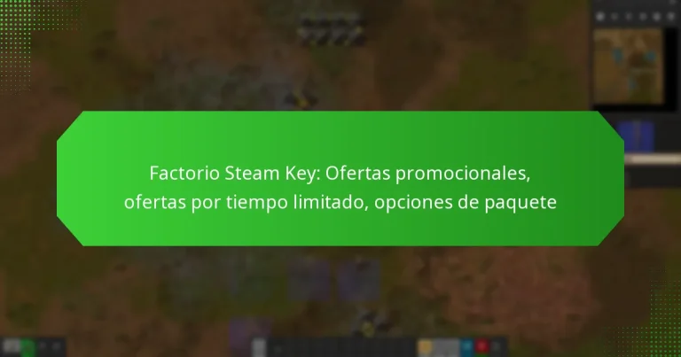 Factorio Steam Key: Ofertas promocionales, ofertas por tiempo limitado, opciones de paquete