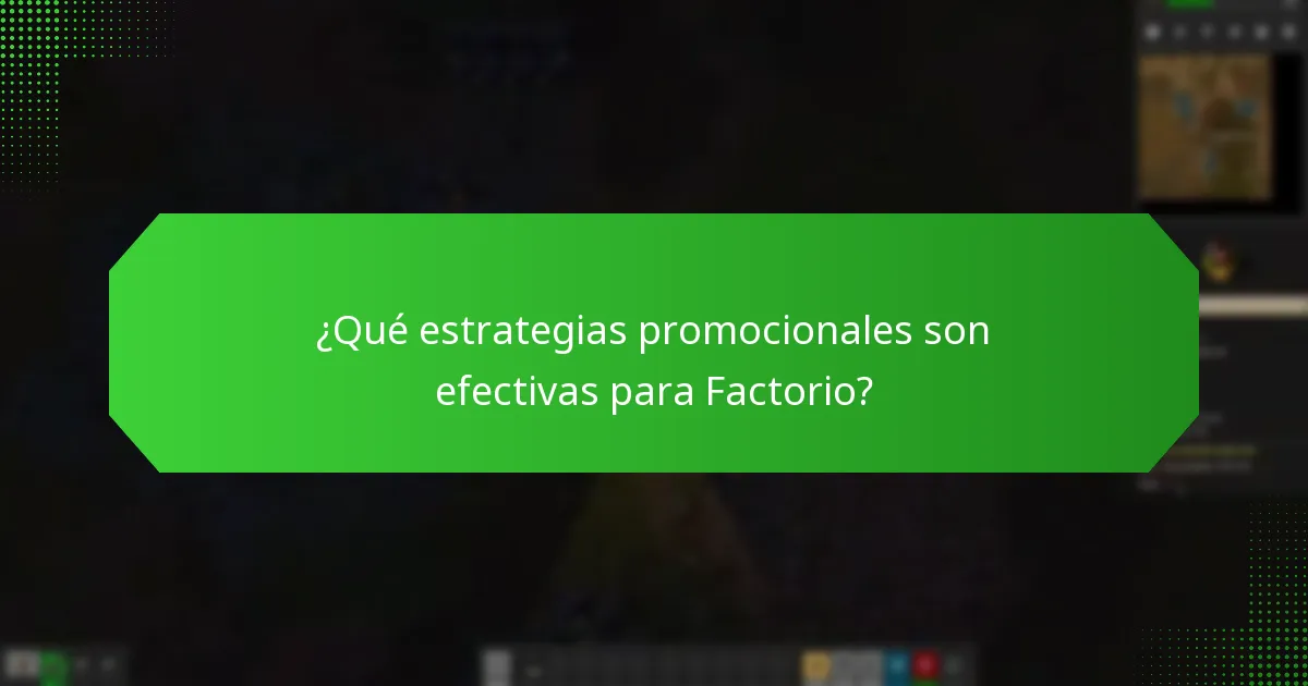 ¿Cuáles son las mejores prácticas para las campañas de marketing de Factorio?