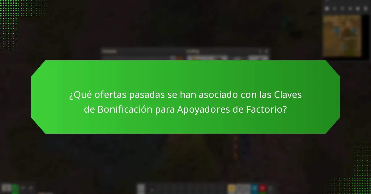 ¿Cómo pueden los usuarios participar en futuras ofertas para las Claves de Bonificación para Apoyadores de Factorio?